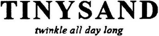 TINYSAND TWINKLE ALL DAY LONG logo