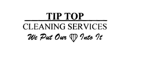 TIP TOP CLEANING SERVICES WE PUT OUR HEART INTO IT logo