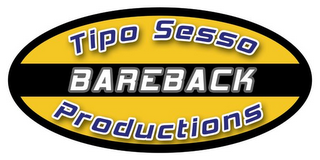 TIPO SESSO BAREBACK PRODUCTIONS logo