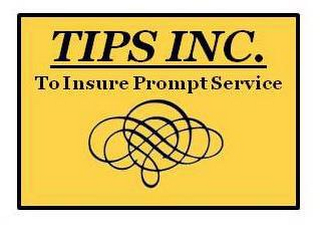 TIPS INC. TO INSURE PROMPT SERVICE logo