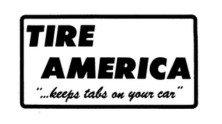 TIRE AMERICA "...KEEPS TABS ON YOUR CAR" logo