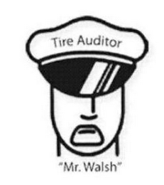 TIRE AUDITOR "MR. WALSH" logo