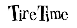 TIRE TIME