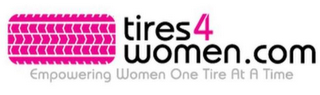 TIRES4 WOMEN.COM EMPOWERING WOMEN ONE TIRE AT A TIME logo