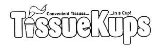 TISSUEKUPS CONVENIENT TISSUES...  ...IN A CUP! logo