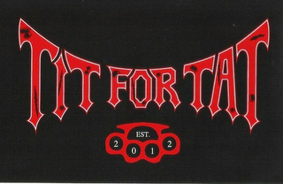 TIT FOR TAT EST. 2012 logo