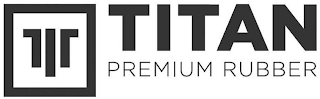 TITAN PREMIUM RUBBER logo