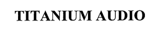TITANIUM AUDIO logo