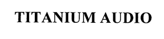 TITANIUM AUDIO logo