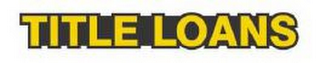 TITLE LOANS logo