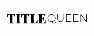 TITLE QUEEN