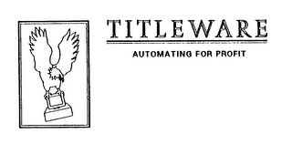 TITLEWARE AUTOMATING FOR PROFIT logo