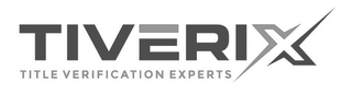 TIVERIX TITLE VERIFICATION EXPERTS logo