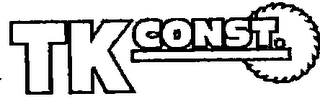 TK CONST.