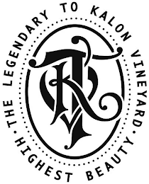 TK THE LEGENDARY TO KALON VINEYARD HIGHEST BEAUTY logo