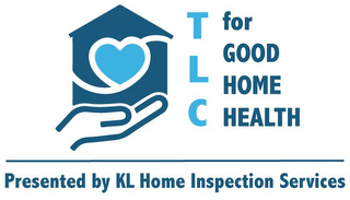 TLC FOR GOOD HOME HEALTH PRESENTED BY KL HOME INSPECTION SERVICES logo