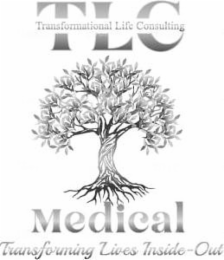 TLC TRANSFORMATIONAL LIFE CONSULTING MEDICAL TRANSFORMING LIVES INSIDE-OUT logo