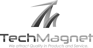 TM TECHMAGNET WE ATTRACT QUALITY IN PRODUCTS AND SERVICE. logo