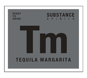 TM TEQUILA MARGARITA READY TO DRINK SUBSTANCE SPIRITS logo