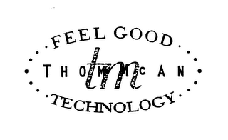 TM THOM MCAN FEEL GOOD TECHNOLOGY logo
