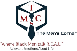TMC THE MEN'S CORNER "WHERE BLACK MEN TALK R.E.A.L." RELEVANT EMOTIONS ABOUT LIFE logo