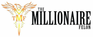 TMF THE MILLIONAIRE FELON logo