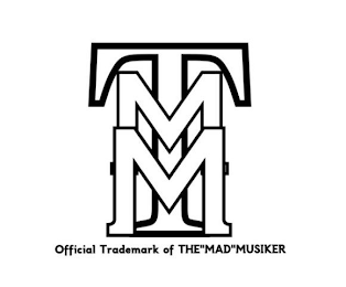 TMM OFFICIAL TRADEMARK OF THE"MAD"MUSIKER logo