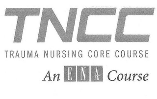 TNCC TRAUMA NURSING CORE COURSE AN ENA COURSE logo