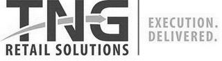 TNG RETAIL SOLUTIONS EXECUTION DELIVERED logo