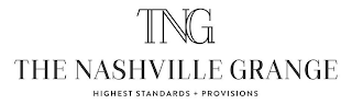 TNG THE NASHVILLE GRANGE HIGHEST STANDARDS + PROVISIONS logo