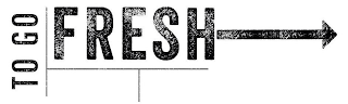 TO GO FRESH logo