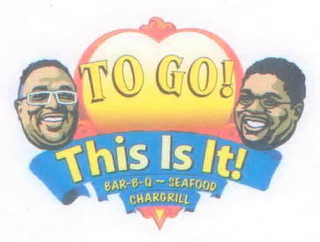 TO GO! THIS IS IT! BAR-B-Q SEAFOOD CHARGRILL logo