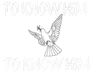 TO KNOW HIM TO KNOW HIM logo