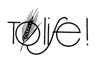 TO LIFE! logo