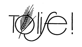 TO LIFE! logo