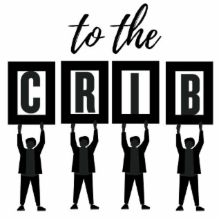 TO THE CRIB logo