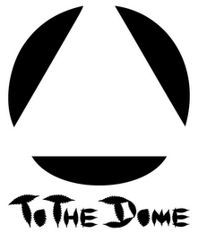 TO THE DOME logo