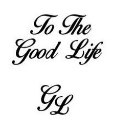 TO THE GOOD LIFE logo