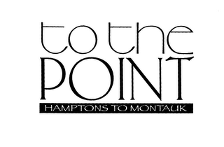 TO THE POINT HAMPTONS TO MONTAUK logo