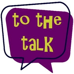 TO THE TALK logo