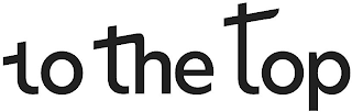 TO THE TOP logo