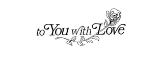 TO YOU WITH LOVE logo