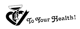 TO YOUR HEALTH! logo