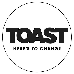 TOAST HERE'S TO CHANGE logo