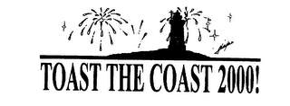 TOAST THE COAST 2000! TOAST THE COAST logo