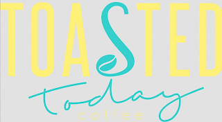 TOASTED TODAY COFFEE logo