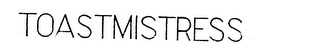 TOASTMISTRESS