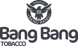 TOBACCO ·BANG BANG· BB TOBACCO BANG BANG TOBACCO logo