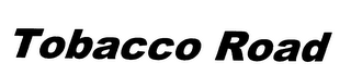 TOBACCO ROAD logo