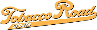 TOBACCO ROAD SPORTS logo